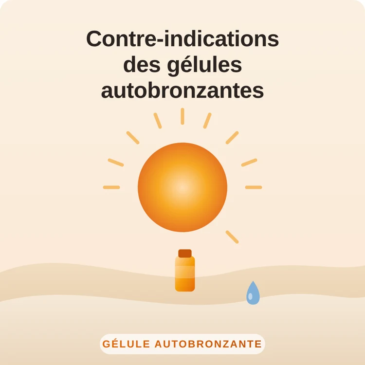 contre-indications des gélules autobronzantes : illustration