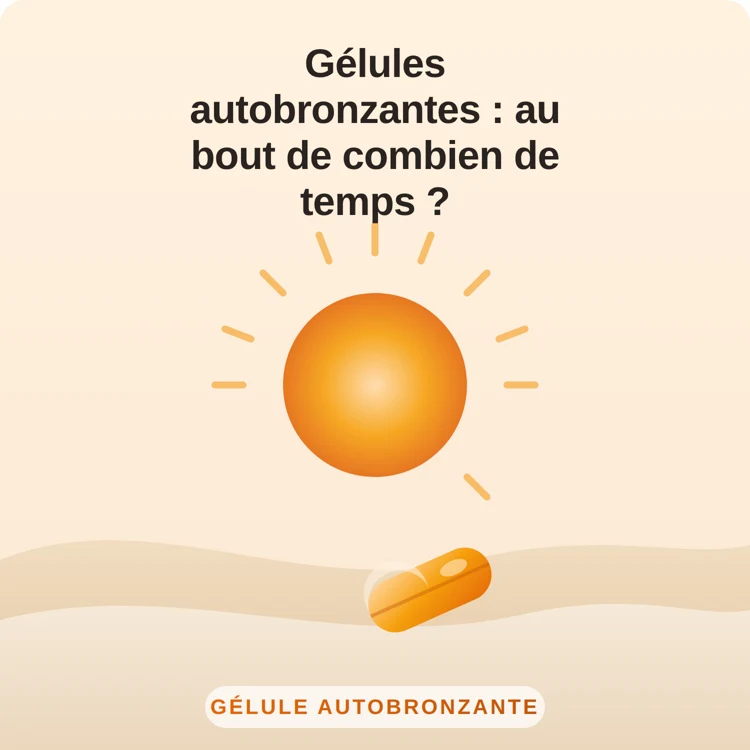 gélules autobronzantes au bout de combien de temps : illustration